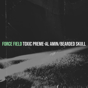 Listen to Force Field (Explicit) song with lyrics from Toxic preme-Al amin