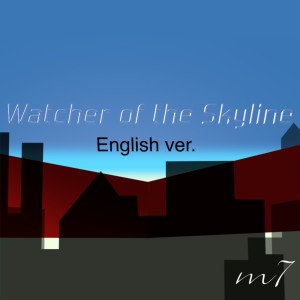 M7的專輯Watcher of the Skyline (English Version 2023)