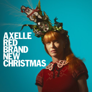 Dengarkan lagu Brand New Christmas nyanyian Axelle Red dengan lirik