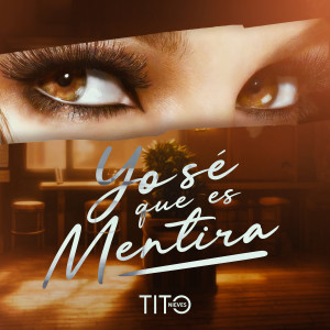 อัลบัม Yo Se Que Es Mentira ศิลปิน Tito Nieves