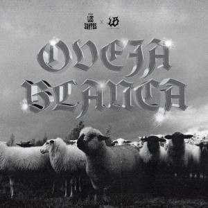 ดาวน์โหลดและฟังเพลง OVEJA BLANCA พร้อมเนื้อเพลงจาก Shano Mc