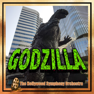 Album Godzilla oleh The Hollywood Symphony Orchestra and Voices