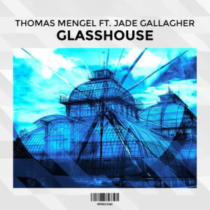 收聽Thomas Mengel的Glasshouse (feat. Jade Gallagher)歌詞歌曲