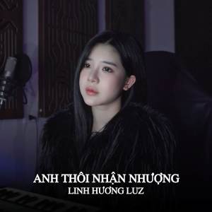 Linh Hương Luz的專輯Anh Thôi Nhân Nhượng (House Lak)