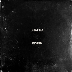 Listen to Vision (Explicit) song with lyrics from Brabra
