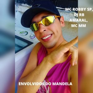 Listen to ENVOLVIDOS DO MANDELA (Explicit) song with lyrics from DJ RB AMARAL
