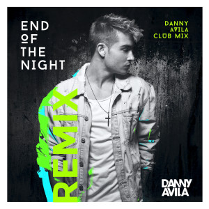 Danny Avila的專輯End Of The Night (Danny Avila Club Mix)