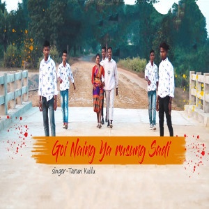 Listen to Goi Naing Ya Rusung Sadi song with lyrics from Tarun Kullu