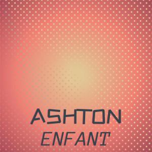 Various的专辑Ashton Enfant