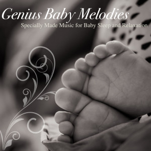 RelaxingRecords的專輯Genius Baby Melodies (Specially Made Music for Baby Sleep and Relaxation)