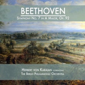 The Berlin Philharmonic Orchestra的專輯Beethoven: Symphony No. 7 in A Major, Op. 92