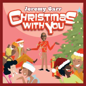 อัลบัม Christmas With You ศิลปิน Jeremy Carr