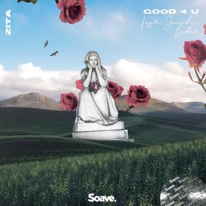 Listen to good 4 u (feat. Jonah Baker) song with lyrics from zita
