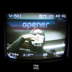收聽Tax Free的Opener (Explicit)歌詞歌曲