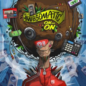 Awesomatic的专辑On & On (Explicit)