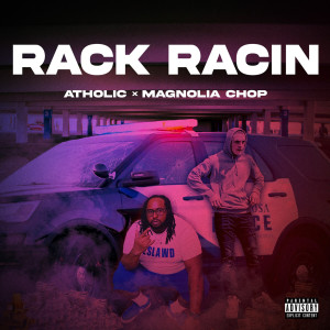 Album Rack Racin (Explicit) from Magnolia Chop