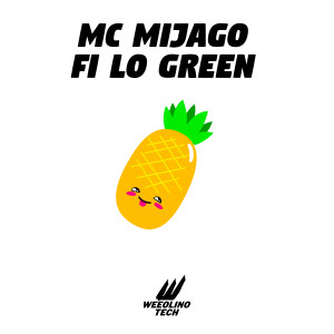อัลบัม Fi Lo Green (Explicit) ศิลปิน Mc Mijago