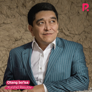 Xurshid Rasulov的專輯Otang Bo’lsa