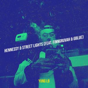 Yung Lb的专辑Hennessy & Street Lights (Explicit)