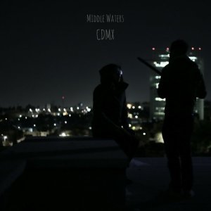 Middle Waters的專輯CDMX