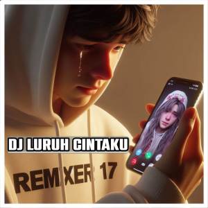 REMIXER 17的專輯DJ LURUH CINTAKU