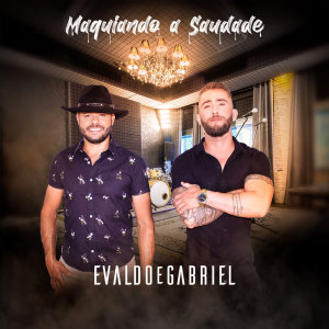 Album Maquiando a Saudade from Evaldo e Gabriel