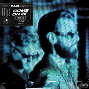 อัลบัม Come On In (Remixes) [Explicit] ศิลปิน C&G