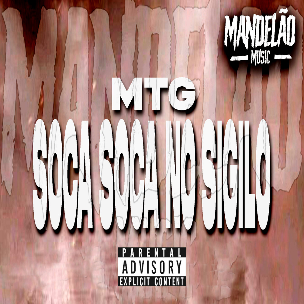 Mtg Soca Soca no Sigilo (Explicit)