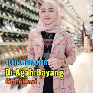 Dengarkan Di Agah Bayang lagu dari Alfina Braner dengan lirik