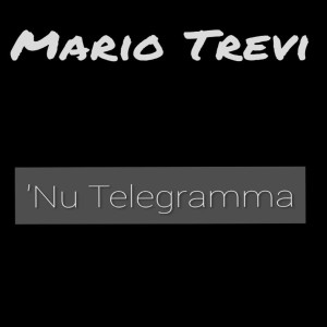 'Nu telegramma dari Mario Trevi