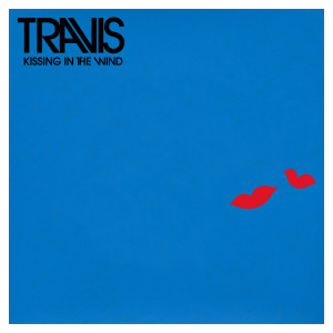 收聽Travis的Kissing in the Wind歌詞歌曲