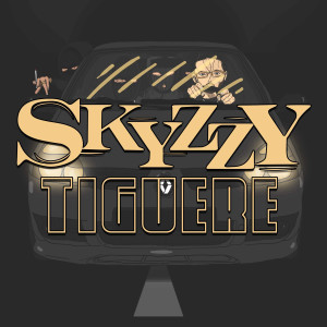 Listen to Tiguere (Explicit) song with lyrics from Skyzzy