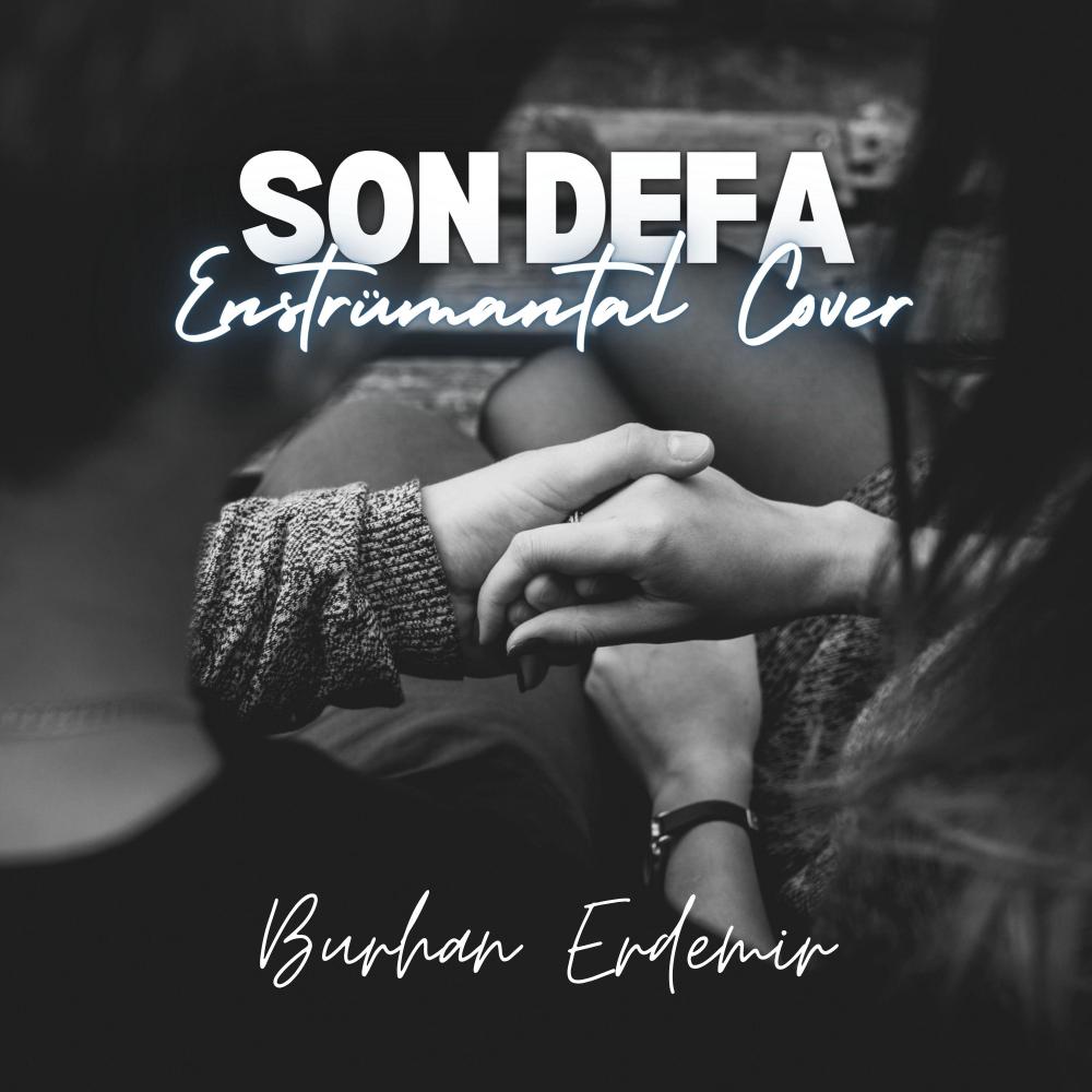 Son Defa (Duygusal Versiyon)