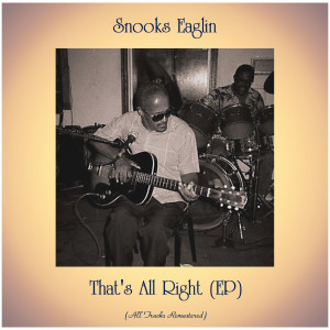 Album That's All Right (EP) (All Tracks Remastered) from Snooks Eaglin