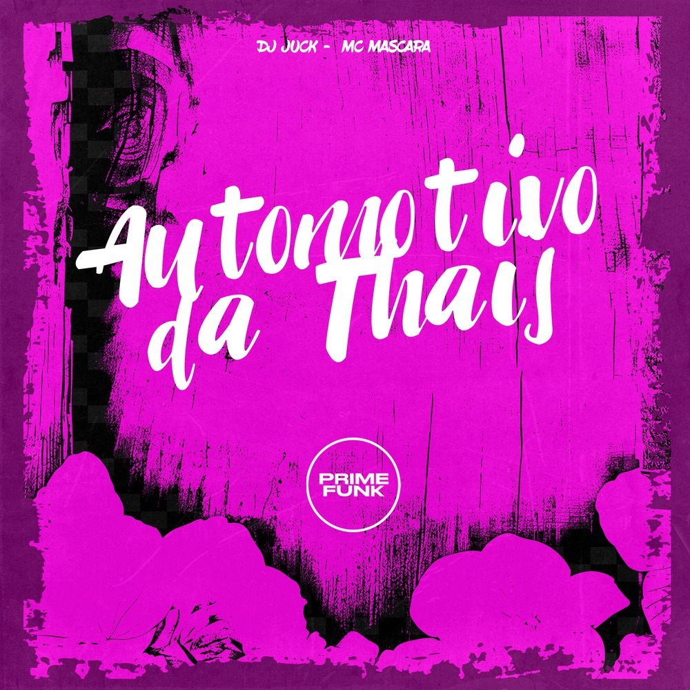 Automotivo da Thais (Explicit)