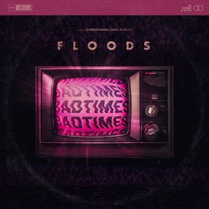ดาวน์โหลดและฟังเพลง Badtimes พร้อมเนื้อเพลงจาก Floods