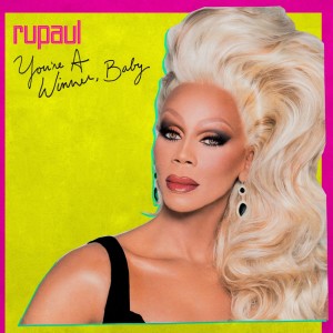 Album You're a Winner, Baby from RuPaul