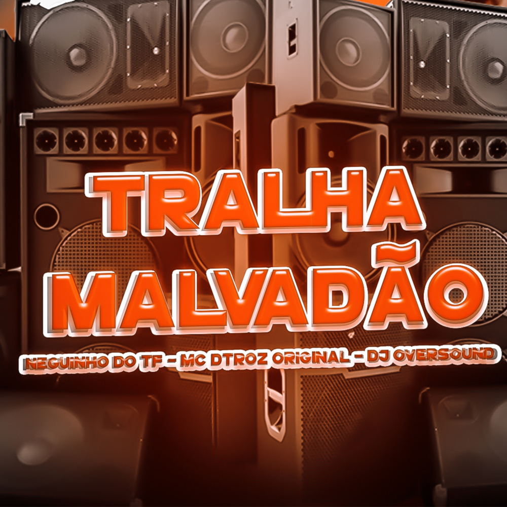 Tralha Malvadão (Explicit)