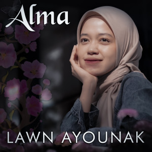 Dengarkan lagu Lawn Ayounak nyanyian Alma dengan lirik