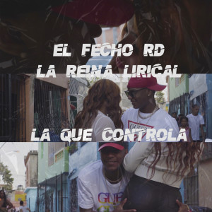 Listen to La Que Controla song with lyrics from El Fecho RD