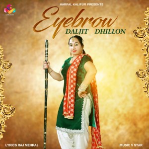 Listen to Eyebrow song with lyrics from Daljit Dhillon