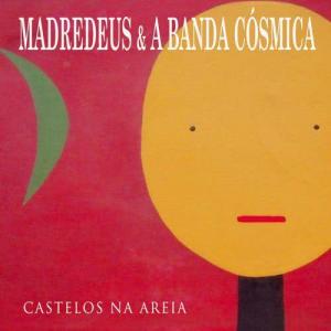 Madredeus的專輯Castelos Na Areia