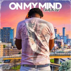 收聽Ghetty TheKid的On My Mind歌詞歌曲