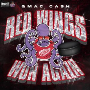 收聽Gmac Cash的Red Wings Won Again (Explicit)歌詞歌曲