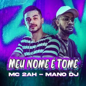Listen to Meu Nome É Tome (Explicit) song with lyrics from MC 2AH