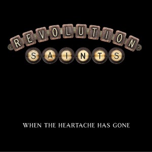 收聽Revolution Saints的When the Heartache Has Gone歌詞歌曲
