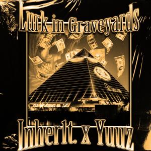Yuuz的專輯Lurk in Graveyards (Explicit)