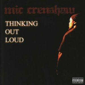 ดาวน์โหลดและฟังเพลง Thinking Out Loud (feat. IQ of Kin 4 Life) (Explicit) พร้อมเนื้อเพลงจาก Mic Crenshaw