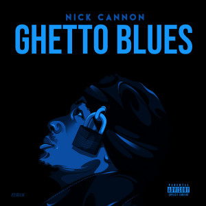 Album Ghetto Blues from Nick Cannon