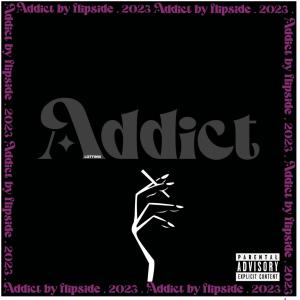 ดาวน์โหลดและฟังเพลง Addict (Explicit) พร้อมเนื้อเพลงจาก flip side